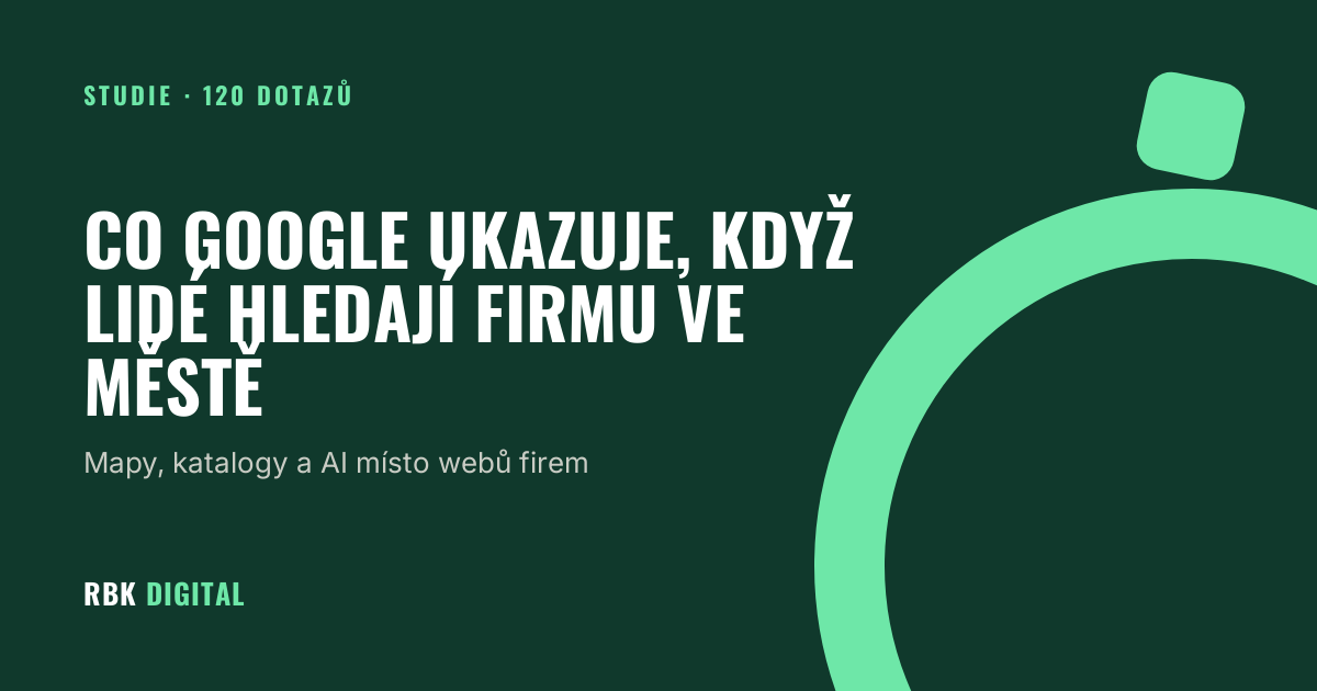 Studie RBK Digital: Co Google ukazuje, když lidé hledají firmu ve městě