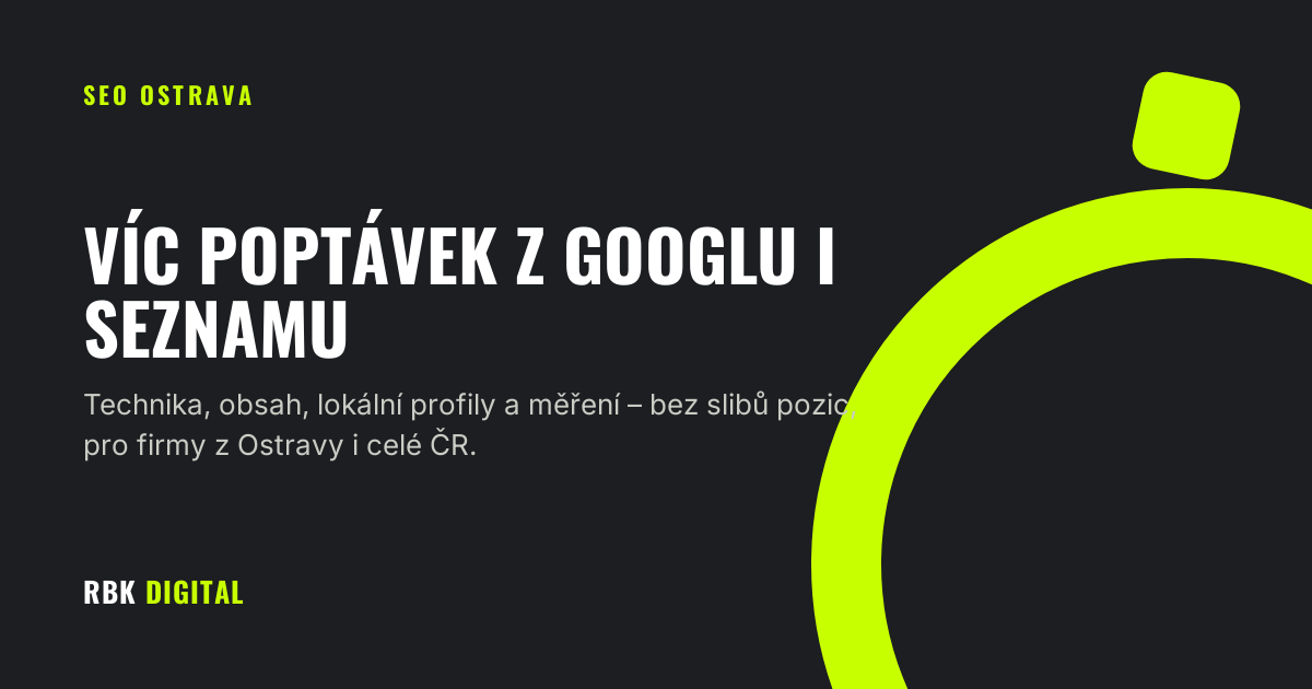 Úvodní obrázek článku o SEO pro firmy z Ostravy s nadpisem Víc poptávek z Googlu i Seznamu.