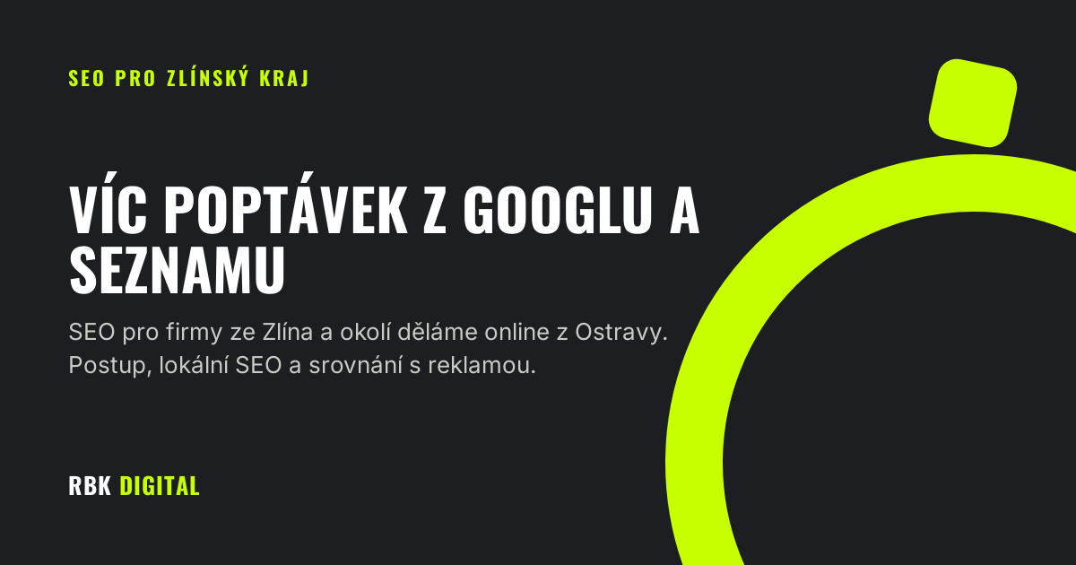 Titulní obrázek článku o SEO pro firmy ze Zlína a Zlínského kraje, které RBK Digital zajišťuje online z Ostravy.